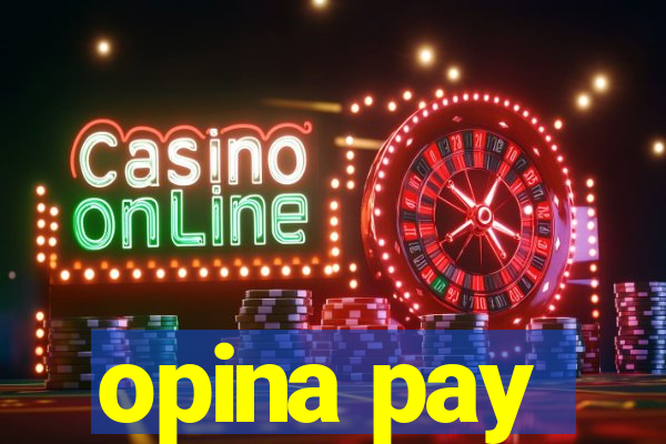 opina pay